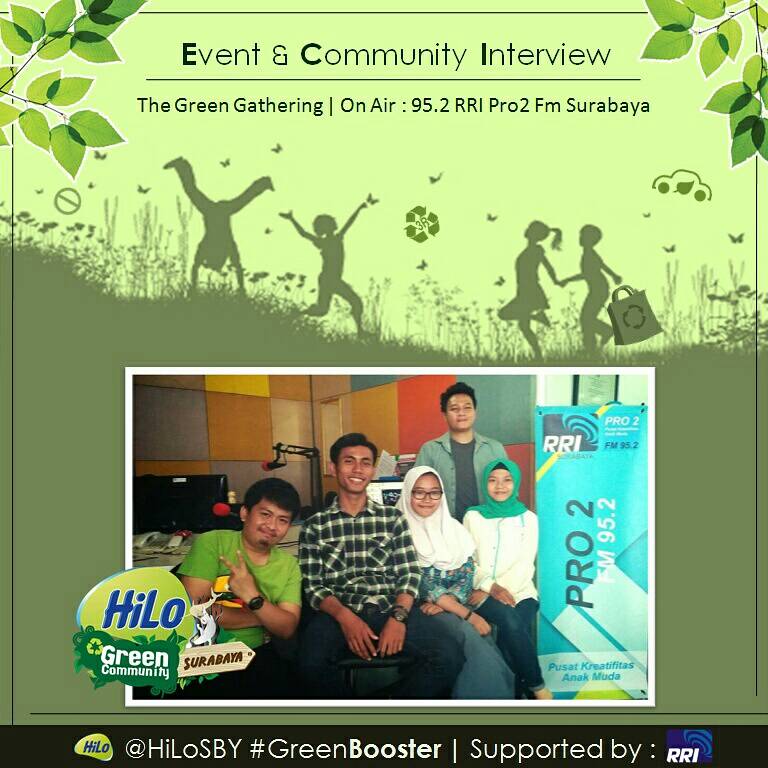 The Green Gathering event and community interview was on air at  95.2 RRI Pro 2 Fm Surabaya #GreenBooster #HGCSby #WeLoveGreen