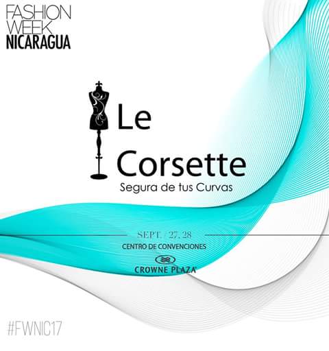 FashionWeekNic's tweet photo. Bienvenida @LeCorsette a la Décima Primera Edición de #FWNIC17 https://t.co/5ixWs4QKTr