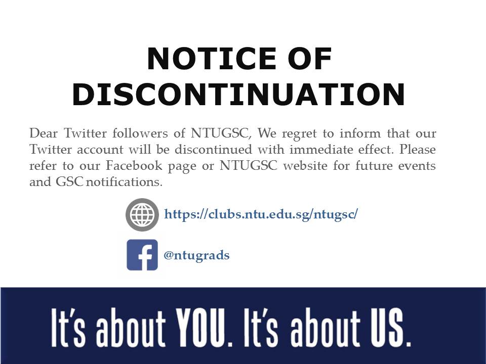 NTUGSC Twitter will be discontinued with immediate effect. Hereafter, follow our FB page @ntugrads or website clubs.ntu.edu.sg/ntugsc/