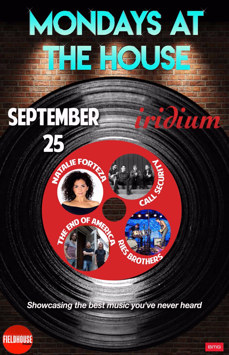 IridiumNYC's tweet photo. Don't miss 'Mondays at the House' tonight at 8pm!!! @theendofamerica @call_security @natalie_forteza @RiesBrothers @BMG @FieldhouseMusic https://t.co/jmR5CCAdRk