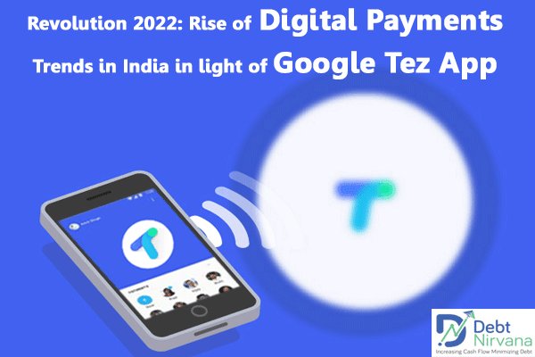 DebtNirvana's tweet photo. Revolution 2022: Rise of Digital Payments Trends in #India in Light of #GoogleTezApp
https://t.co/ErH2JwCSyz
#TezApp #Finance #DigitalIndia https://t.co/PcKp3o7u1g