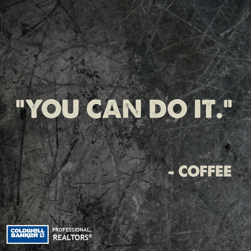 CBProRealtors's tweet photo. #Coffee is the only motivator we need this morning! Get up and crush your goals today...it's a new week! #CBProKnows #MondayMotivation https://t.co/HFJxtZn7ti