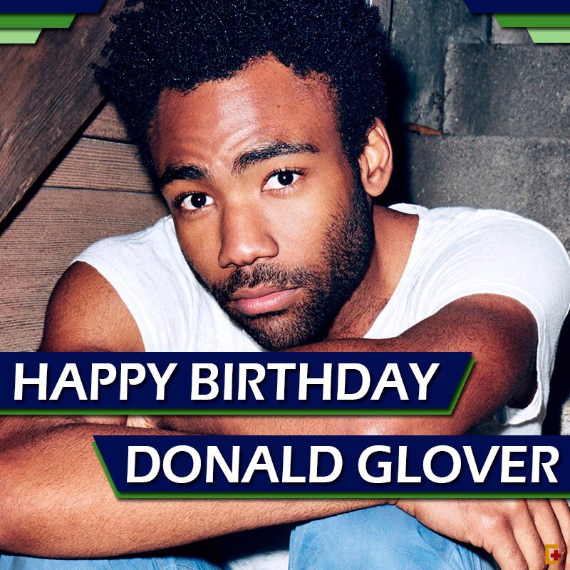 Happy Birthday Donald Glover    
