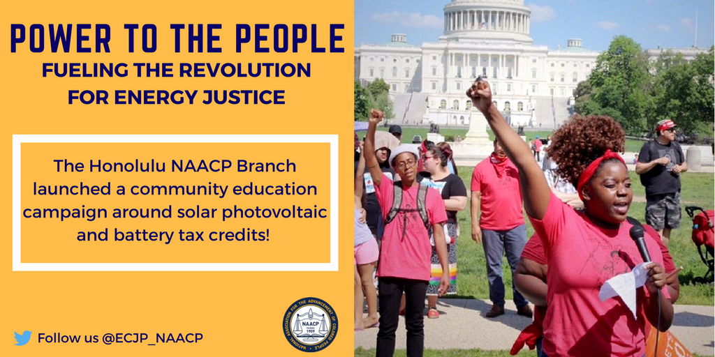 NAACP's tweet photo. Honolulu .@NAACP branch #EnergyJustice work featured in .@ECJP_NAACP Power to the People campaign. https://t.co/xD3SKT7zXR #PoweringJustice https://t.co/Klsv8XRFLf
