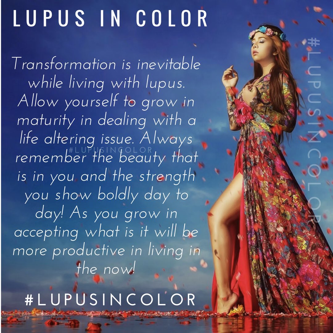 lupusincolor's tweet photo. Transformation is inevitable while living with lupus. Allow yourself to grow in maturity in dealing with a life altering issue.#LupusInColor https://t.co/or2UVOyB5A