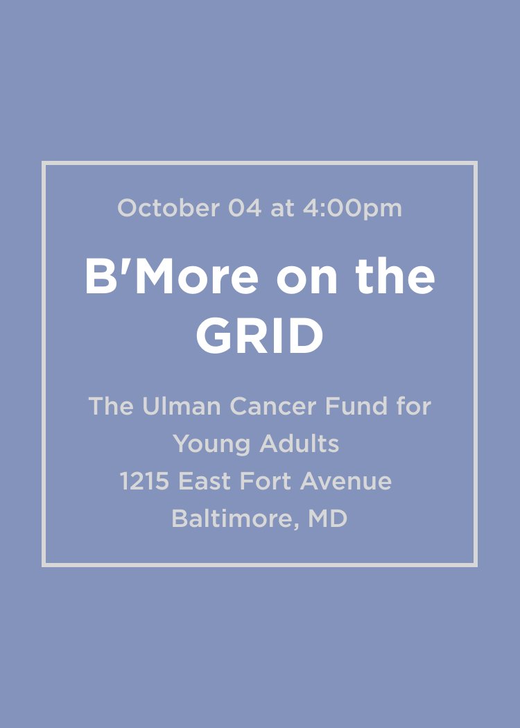Are you on the GRID? Find out at this inaugural event on 10.4 hosted by @UlmanCancerFnd #BmoreontheGRID 🌆 hubs.ly/H08Kxjp0