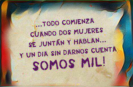 MujeresAsfalto's tweet image. #MujeresEmpoderadas #MujeresOrganizadas 
"... Todo comienza cuando dos mujeres se juntan y hablan... Y un día sin darnos cuenta somos miles!