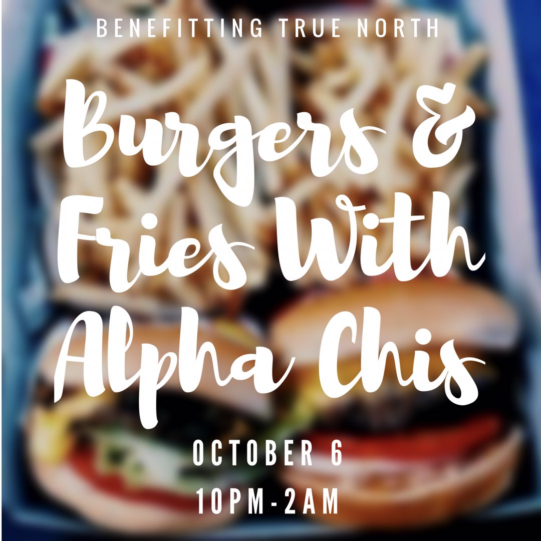 Come to Alpha Chi on October 6th from 10pm-2am for all you can eat burgers and fries!! Tickets are $5 or $6 at the door! 🍔😋🍟
