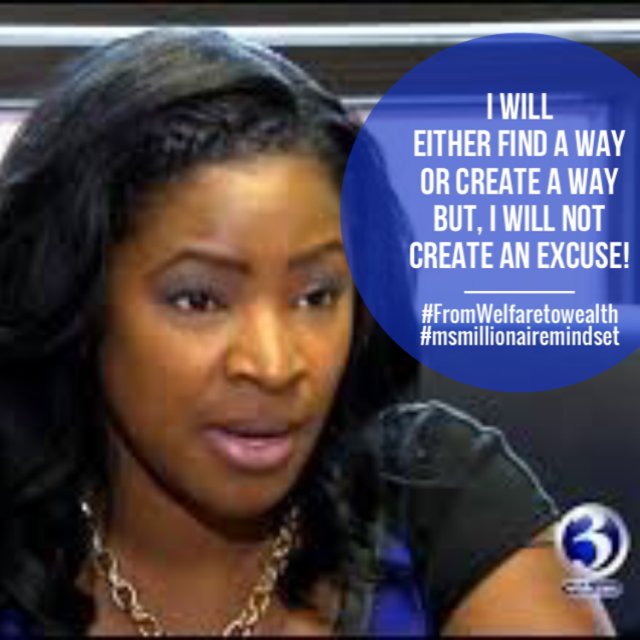 MsMillMindset's tweet photo. I've overcome many obstacles by acknowledging them, overcoming them and NOT making Excuses! #FromWelfaretoWealth https://t.co/7rjLliC3RO
