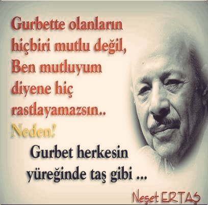 Gurbet herkesin yüreğinde taş...
#NeşetErtaş