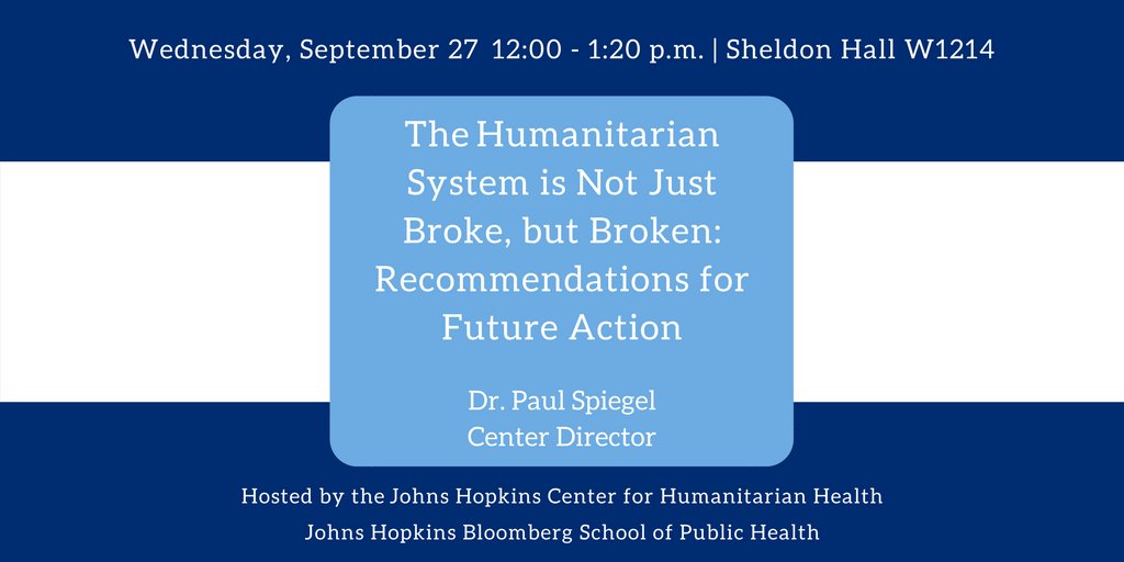 Tomorrow: Seminar at @JohnsHopkinsSPH on the #humanitarianhealth system hosted by @Humanit_Health in @JohnsHopkinsIH goo.gl/kVicQf