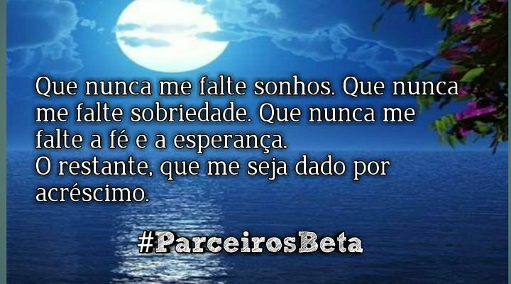 #ParceirosBeta 
<a href="/parceirosbeta/">#PARCEIROSBETA OFICI</a>
 a esperança é a fé, sempre positivo siga em frente não desviar nem para direita e nem para esquerda!