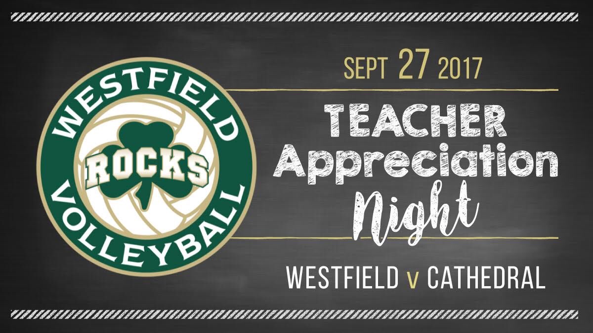Teacher Appreciation Night is tomorrow! Westfield vs. Cathedral, with JV starting at 5:30. Teachers honored between JV and varsity.