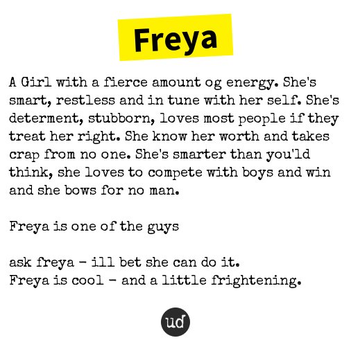 Urban Dictionary on X: @EARTHWiNDFREYA Freya: A Girl with a fierce amount  og energy. She's smart, rest    / X