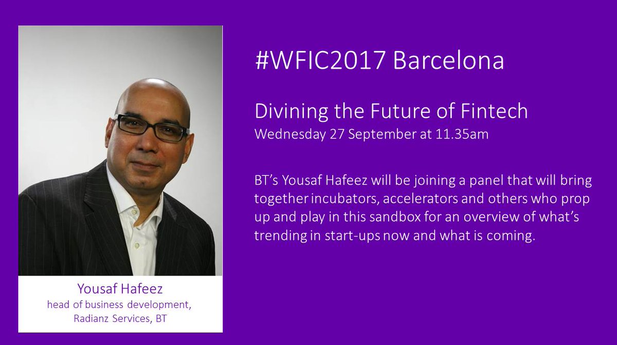 GobnaitWill's tweet photo. If you are #WFIC2017, hear BT's Yousaf Hafeez discussing the role of #Fintech in financial services @FISD_SIIA (11.35am, Weds 27 Sept) https://t.co/m5i3UZE8AT