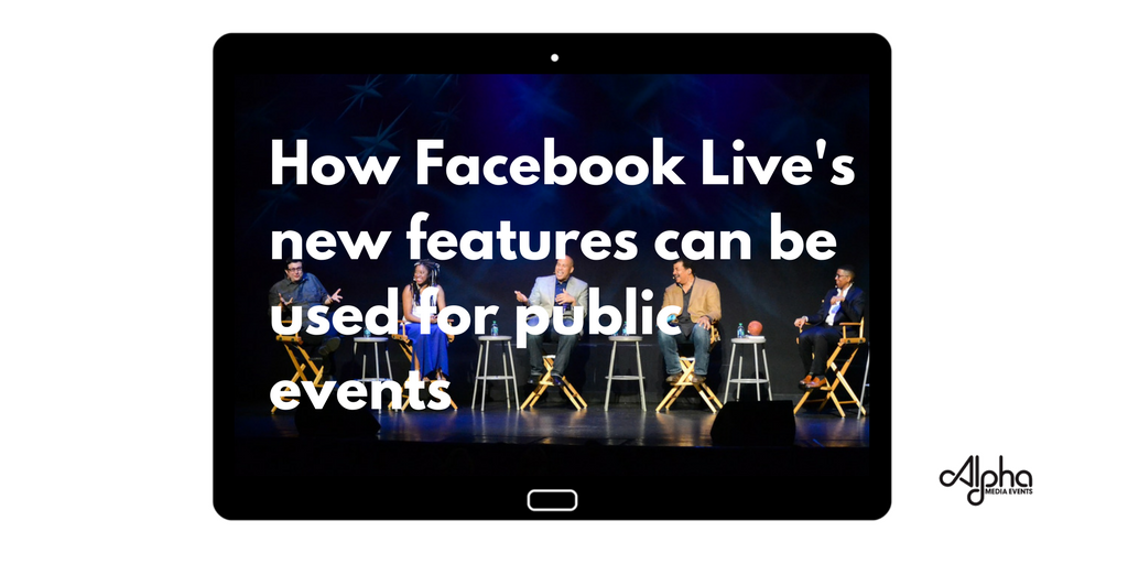 alphamediaevent's tweet photo. How Facebook Live's new features can be used for public events: https://t.co/lMlCCwfdjH #eventprofs #facebooklive #livestream https://t.co/Ngq4eWRLC2