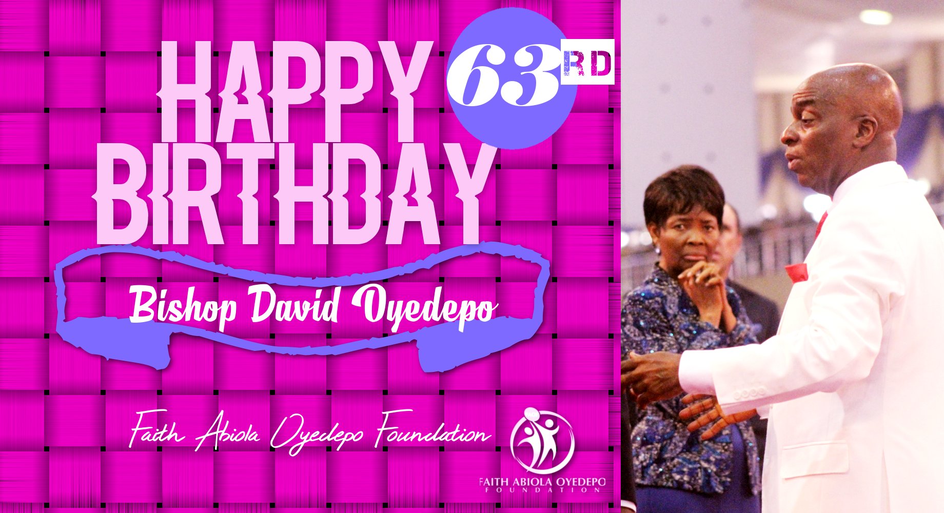 Happy Birthday to Bishop David Oyedepo!     