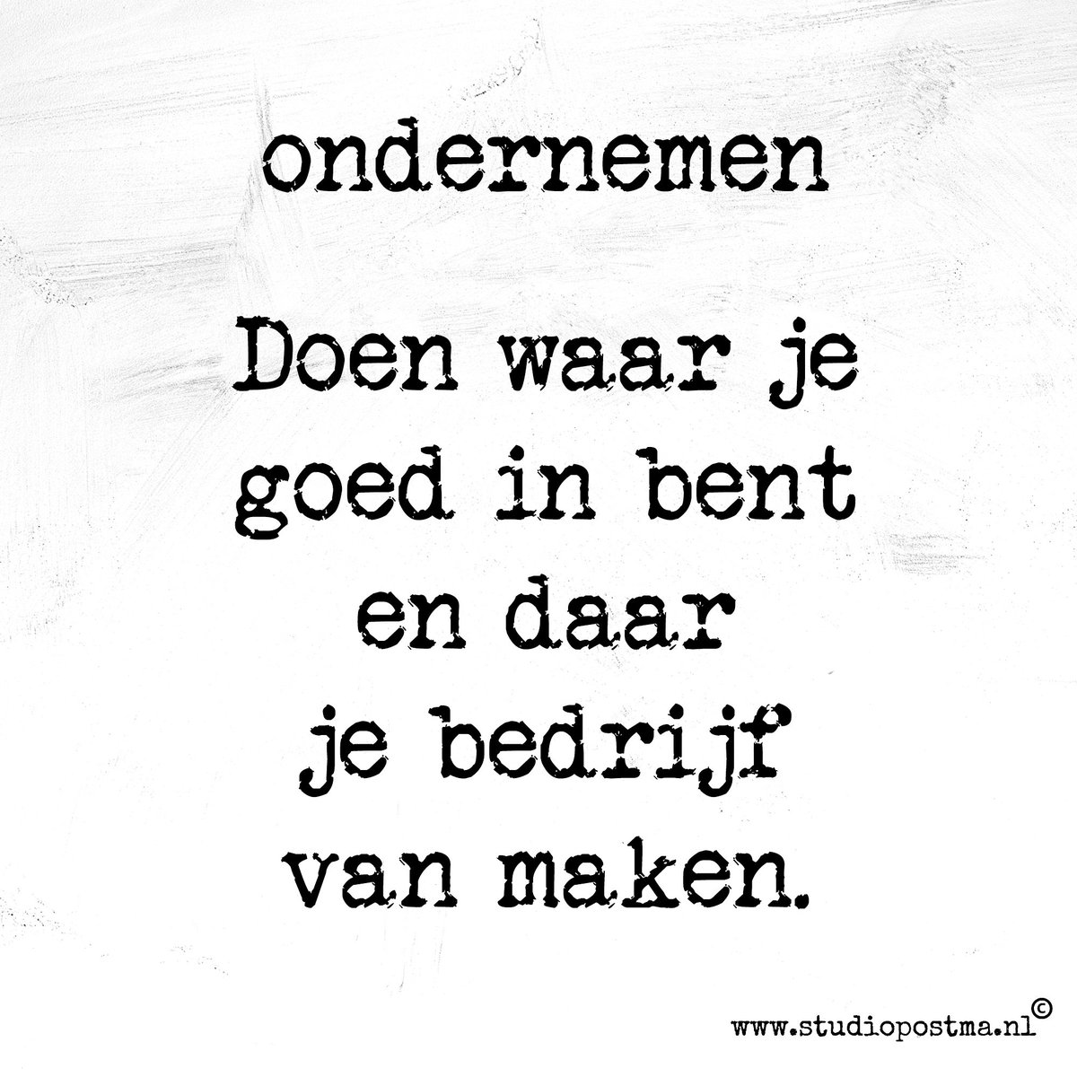 StudioPostma's tweet image. #ondernemen Doen waar je goed in bent en daar je bedrijf van maken 
#quote #WvdO #ondernemerschap #bedrijf #ondernemer