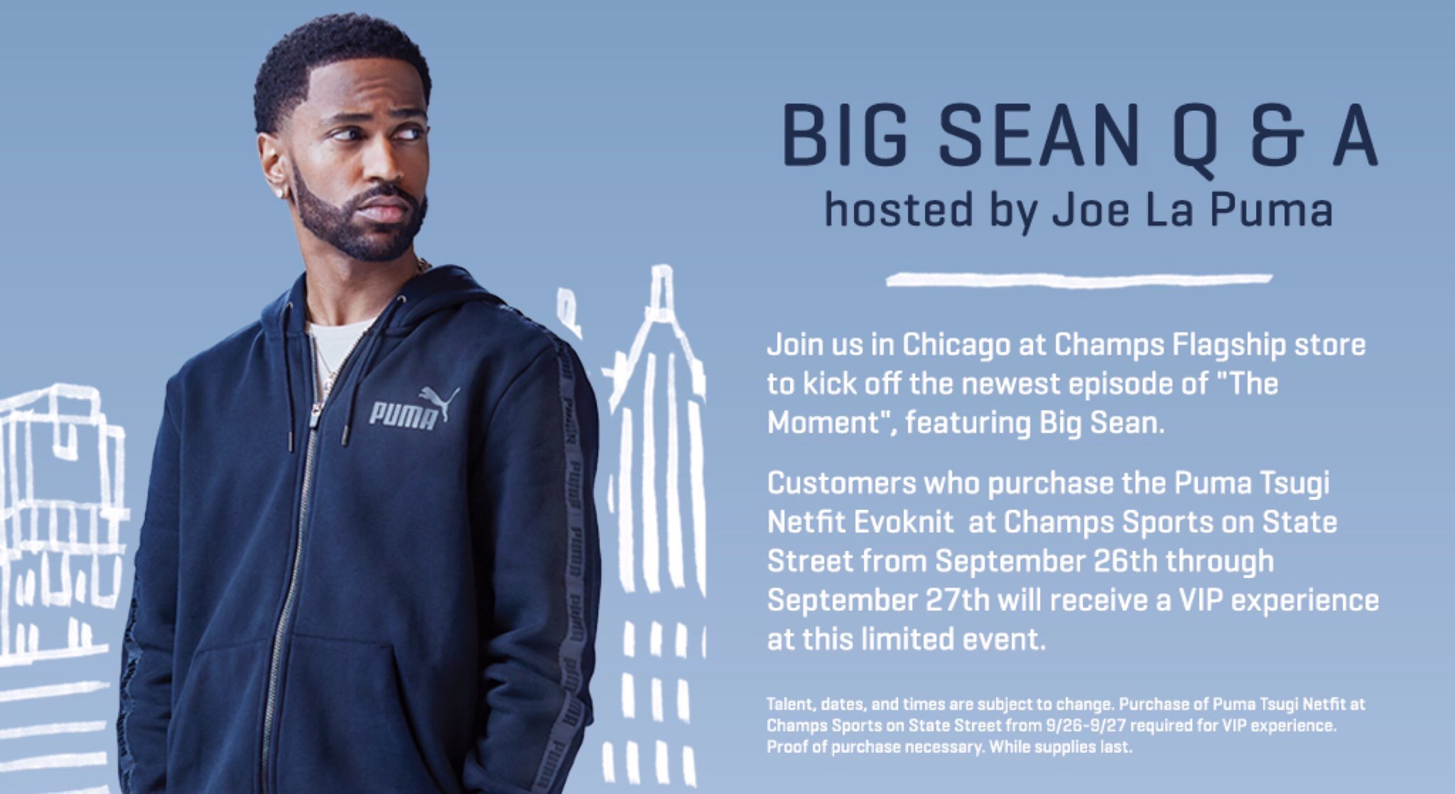 Champs Sports on X Chicago Tonight win VIP Experience w BigSean Must buy PUMA TSUGI NETFIT evoKNIT at our 112 S State Street Store Event is 7 8 pm https t aoixRzf9nW X