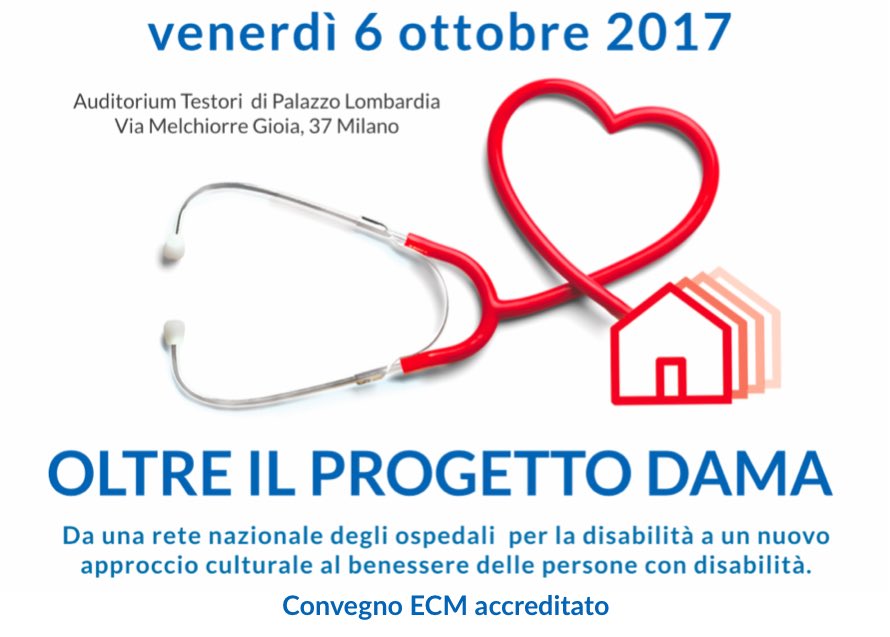 La salute delle persone con #disabilità in ospedale e non solo. Convegno Oltre il Progetto DAMA con #creditiECM
