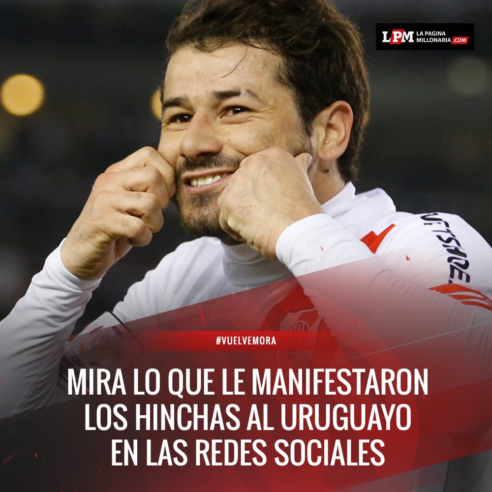 RiverLPM's tweet photo. ¡Todos te queremos, uruguayo! Mirá lo que le escribieron los hinchas a @romorita11 bajo el hashtag #VuelveMora: https://t.co/AkLVEsiRTB https://t.co/8zj5CsEllJ