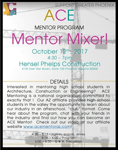 Please come join us for our 2017 ACE Mentor Mixer Phx to hear about <a href="/ACEMentor/">ACE Mentor Program of America</a> starting in Dec 2017.  Find out more acementoraz.com