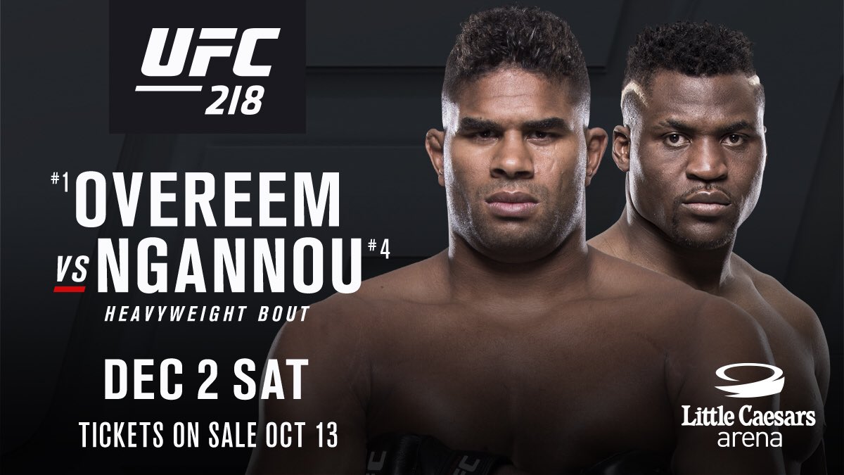 BREAKING: We have HW action in the Motor City! @AlistairOvereem takes on @Francis_Ngannou at #UFC218 in Detroit Dec. 2! 

🎟 ↔️ 10/13