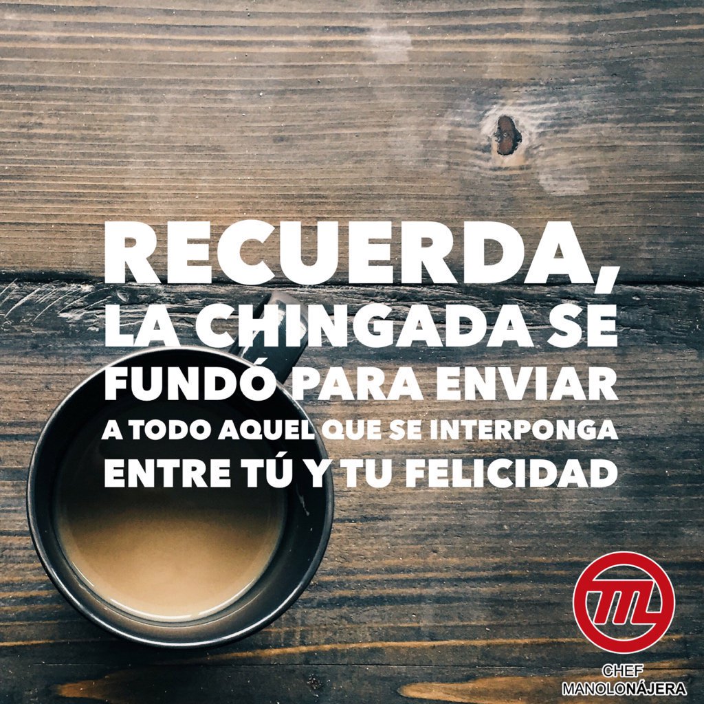 ManoloNajera's tweet photo. Recuerda, la chingada se fundó para enviar a todo aquel que se interponga entre tú y tu felicidad. A soñar! #BuenasNoches https://t.co/1qOHZKi7r3