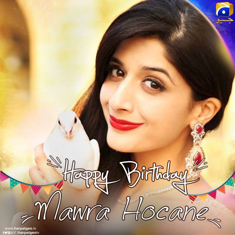 GEO Television wishes \"Happy Birthday\" to \"Mawra Hocane\"  