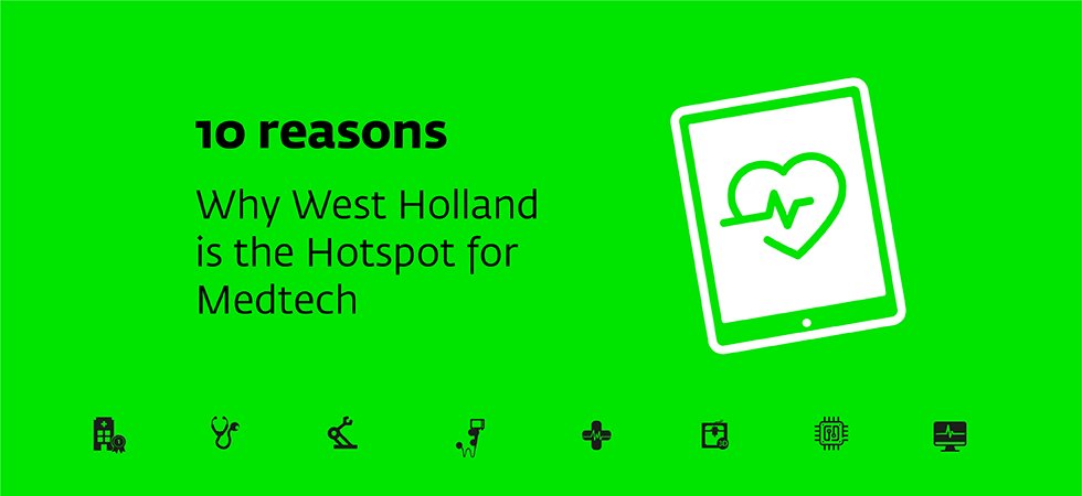 Infographic / 10 Reasons why West Holland is the hotspot for Medical Technology. ow.ly/gVMM30ftZUk  #medtech #thisdeltaworks #NLtech