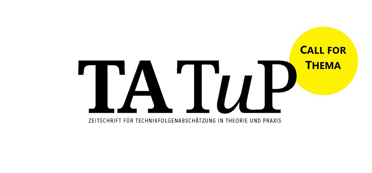 Call for Theme: Be the editor of a #TATuP-THEMA and strengthen your research field in #TechnologyAssessment debates! tatup.de/?journal=tatup…