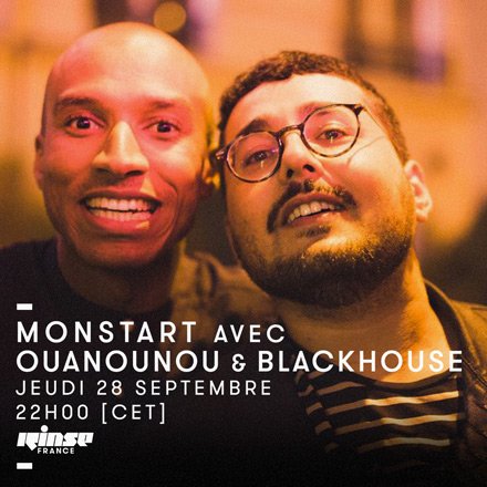 Ne manquez pas l'émission de <a href="/MonstartCrew/">Monstart</a> avec <a href="/Ouanounou_/">OUANOUNOU</a> &amp;  <a href="/BlackH0use/">BLACKHOUSE</a> à 22h!!

#verrouillé >>> rinse.fr/player