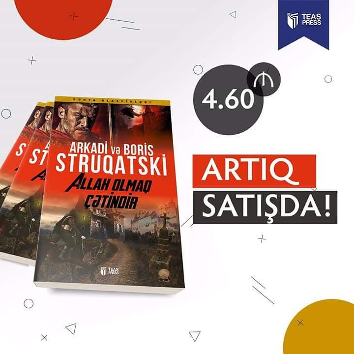 Struqatskilərin "Allah olmaq çətindir" kitabı artıq satışda!