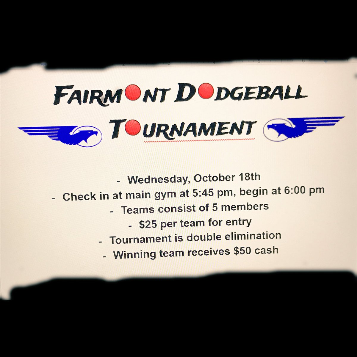 Get your team together and enter into the 1st annual Fairmont Dodgeball Tournament! All proceeds go to Spirit Chain! Sign up in Activities!