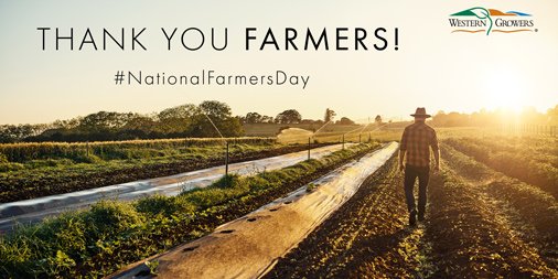 Thank you to all the #farmers out there, especially our #WesternGrowers members! #NationalFarmersDay #Ag #food #Cawater #produce