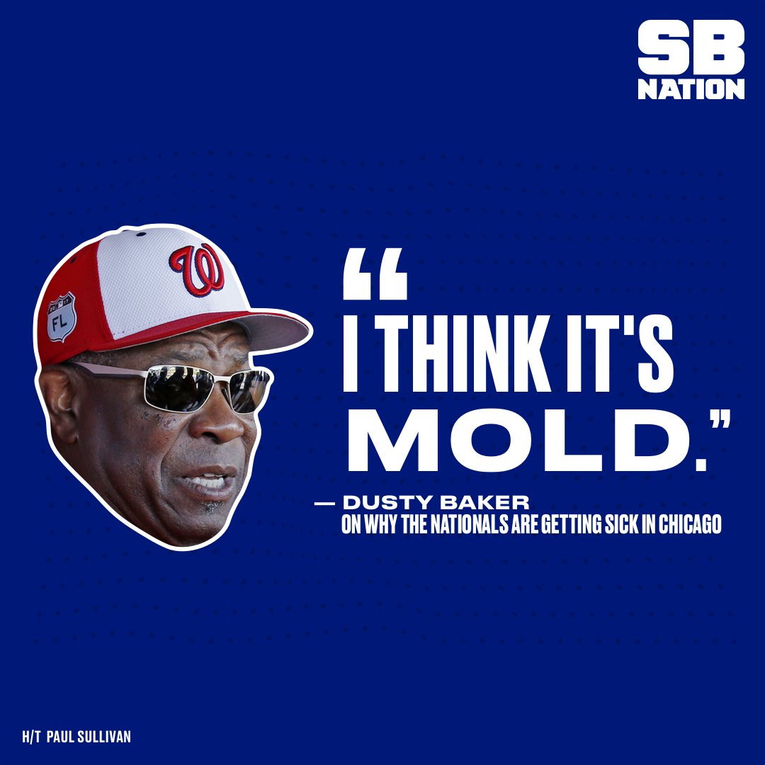 Dusty Baker thinks he knows why the Nationals are getting sick in Chicago 😷