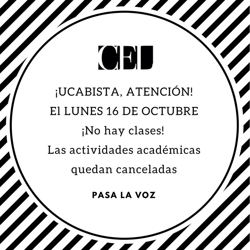 CELUCAB's tweet photo. El lunes 16 de octubre las actividades académicas quedan suspendidas. ¡Pasa la voz! https://t.co/XpZG8EM595