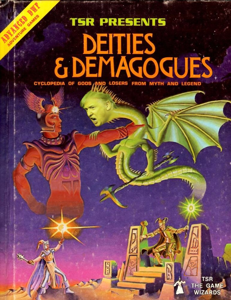 DouglasWFail's tweet image. @DungeonsDonald Deities and Demagogues
