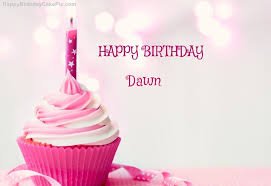  Happy Birthday Dawn, have a great day 