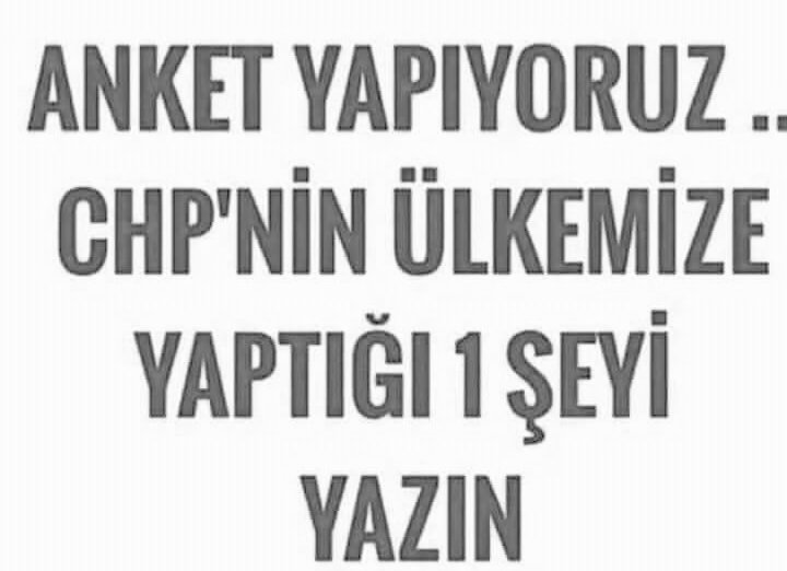 #CHP nin Heykel dikmek dışında 😃
Ülkemize yaptığı 1 şeyi yazın