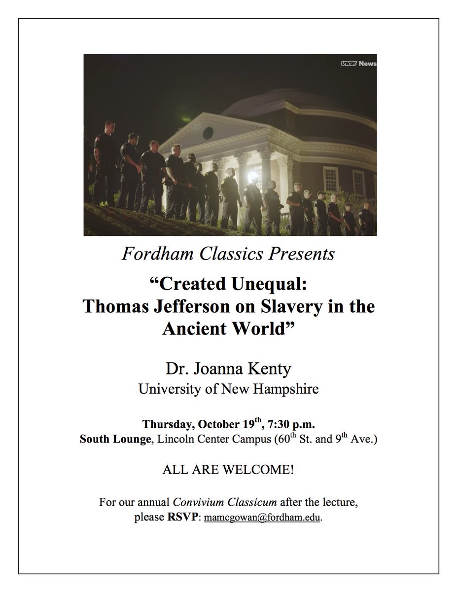 ClassicsProf's tweet image. &quot;Created Unequal: Thomas Jefferson on Slavery in the Ancient World,” Joanna Kenty of UNH, Fordham LC, South Lounge, Thurs, Oct. 19, 7:30pm.
