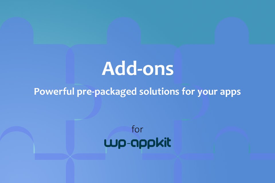 WP_AppKit's tweet photo. We've been working hard on add-ons for WP-AppKit and you know what? They're here! 🎉 Build better apps https://t.co/nQCuEYdoX4 https://t.co/hKa8fwVeVE