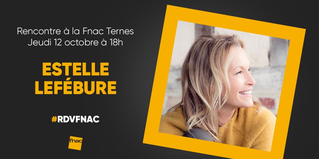 Fnac's tweet photo. #RDVFnac: Rencontre avec @LefebureEstelle à la Fnac Ternes ce jeudi 12 octobre à 18h 🙂 >> https://t.co/GqfssPz2Eh https://t.co/rVSQACTbBo