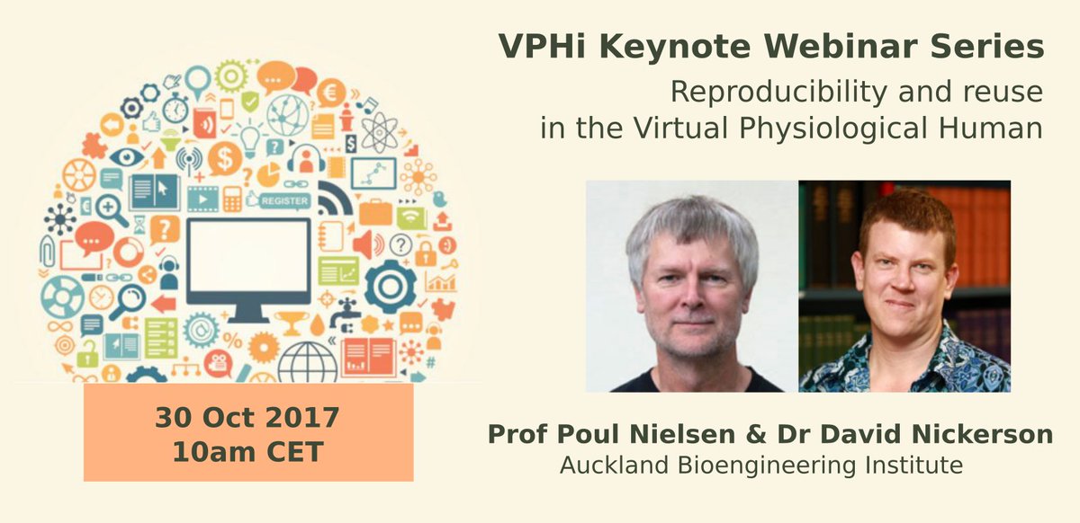 VPH_Society's tweet photo. On 30 Oct 2017 10CET next VPHi webinar on "Reproducibility and reuse in the VPH" with Poul Nielsen &amp; David Nickerson https://t.co/eK84uoI4bQ https://t.co/nhKMW0GVF0