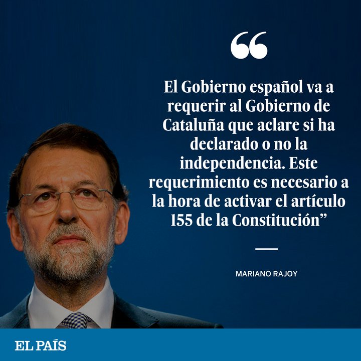 el_pais's tweet photo. Rajoy pide a Puigdemont que aclare si ha declarado la independencia para aplicar el 155. La crónica #11Oct https://t.co/c6RksELIop https://t.co/LaWGqwQvKc