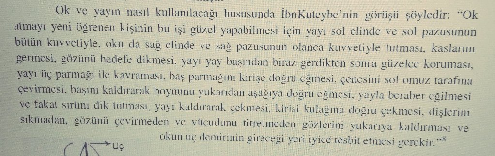 Ünlü İslam Yazarı İbn - i Kuteybe, Uyunu - l Ahbar adlı eserinde ok atışına dair bir tekniği anlatıyor.