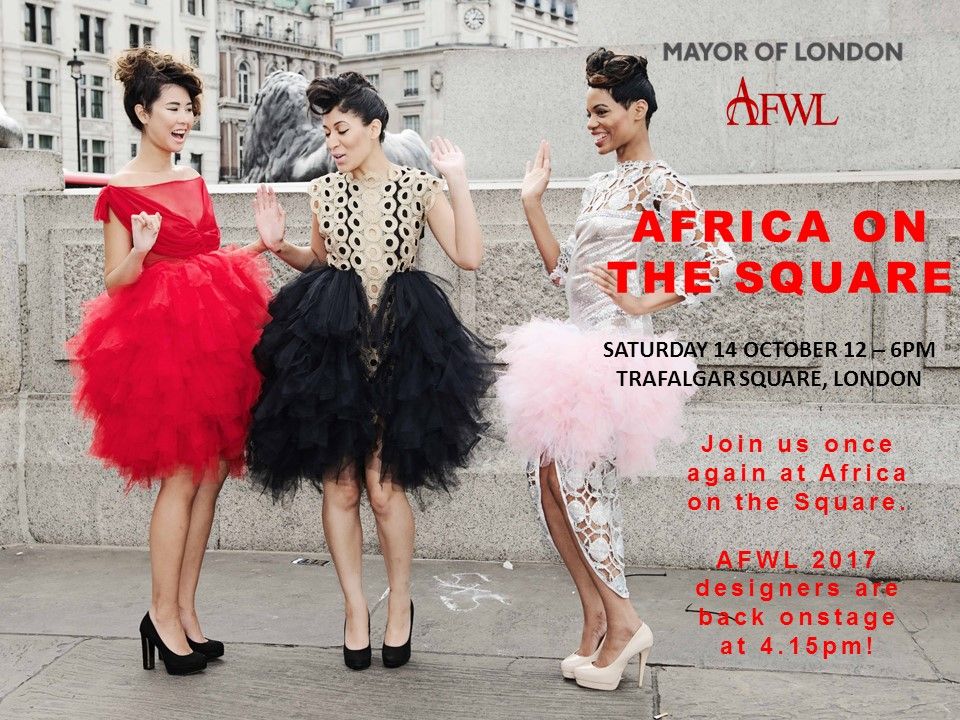 africafwl's tweet photo. Have another chance to see some of the #AFWL2017 designers on stage  for AFRICA ON THE SQUARE!  
Saturday 14 October, Trafalgar Sq! https://t.co/koCnvStBjU