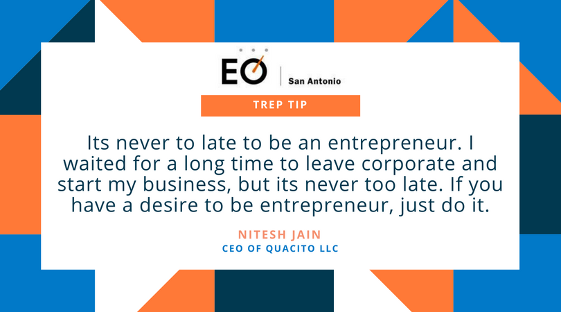 eosanantonio's tweet photo. Jumpstart your Wednesday with a #TrepTip! EOSA member Nitesh Jain of @Quacito_LLC shares it's never too late to chase your business dreams. https://t.co/0KiCs4dcqL