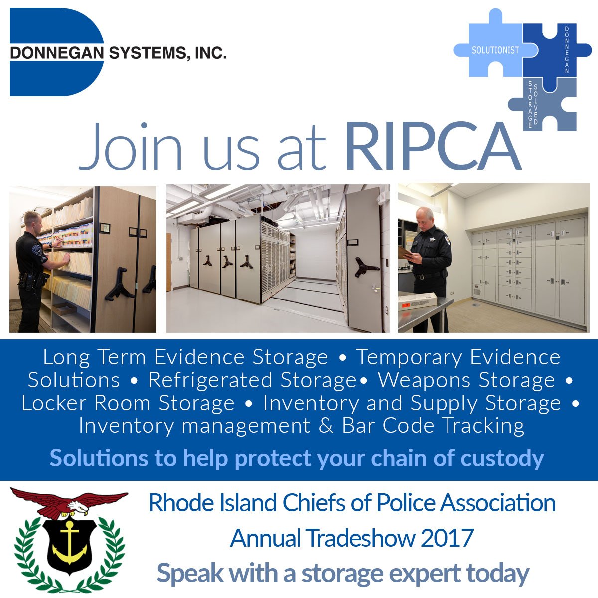 donnegansys's tweet photo. Join us for the Rhode Island Chief of Police annual trade show in North Kingston today! Speak with a storage expert and learn how to better protect your chain of custody. https://t.co/ZyzymTy5Xa