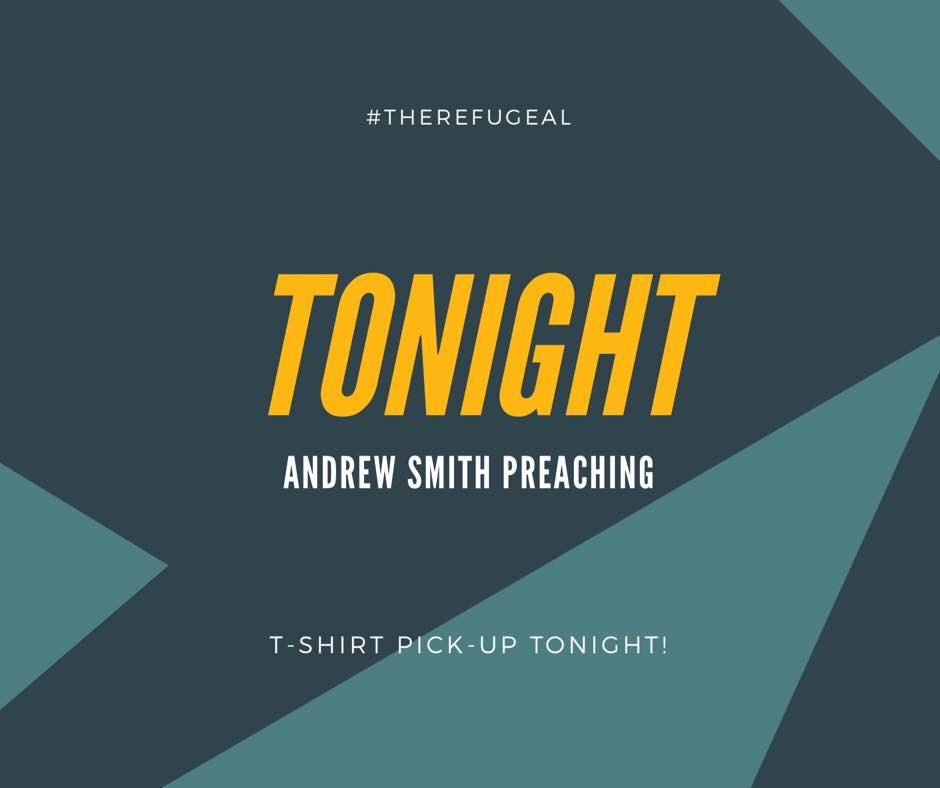 TheRefugeAL's tweet photo. TONIGHT! Andrew Smith will be preaching &amp; it's a great night to #bringafriend ! https://t.co/StLQSnm0ah